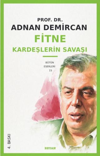 Fitne - Kardeşlerin Savaşı - Prof. Dr. Adnan Demircan - Beyan Yayınlar