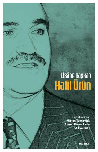 Efsane Başkan Halil Ürün - Hazırlayanlar : Hakan Temiztürk - Ahmet Kaz