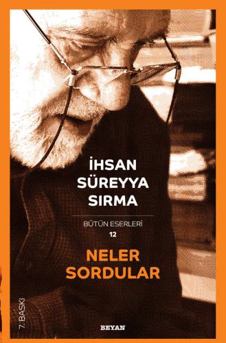 Neler Sordular - Prof. Dr. İhsan Süreyya Sırma - Beyan Yayınları
