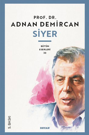Siyer - Prof. Dr. Adnan Demircan - Beyan Yayınları